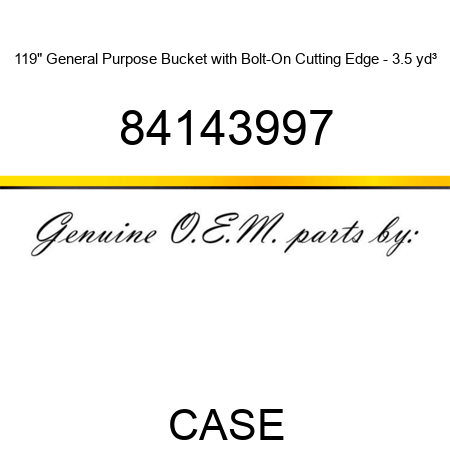 119" General Purpose Bucket with Bolt-On Cutting Edge - 3.5 yd³ 84143997