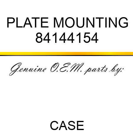 PLATE, MOUNTING 84144154