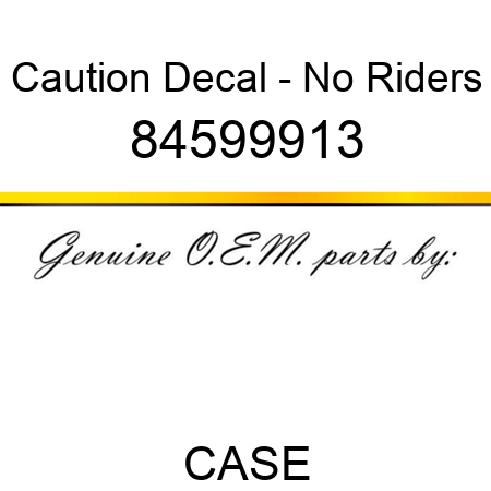 Caution Decal - No Riders 84599913