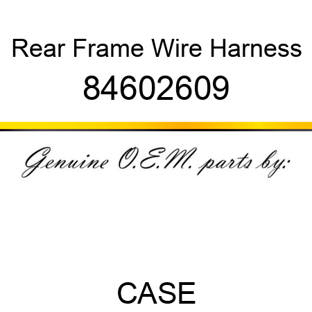 Rear Frame Wire Harness 84602609