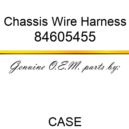 Chassis Wire Harness 84605455