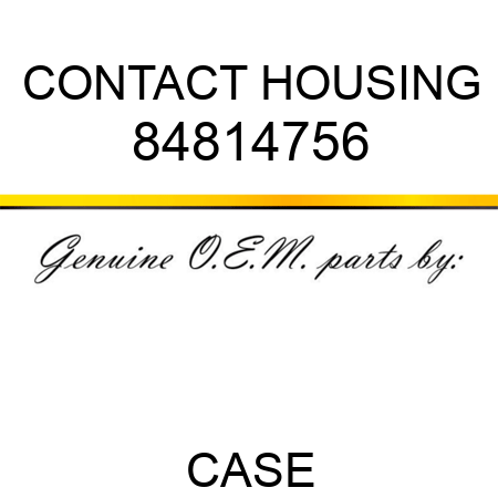 CONTACT HOUSING 84814756