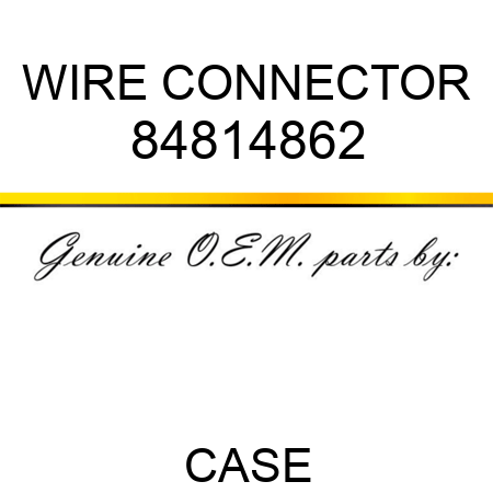 WIRE CONNECTOR 84814862