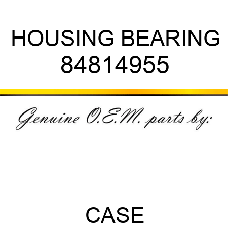 HOUSING, BEARING 84814955