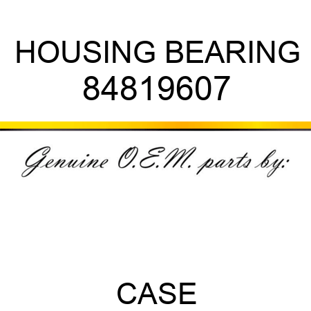 HOUSING, BEARING 84819607