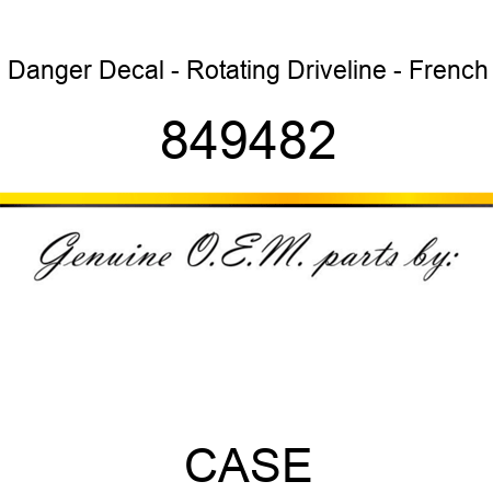 Danger Decal - Rotating Driveline - French 849482