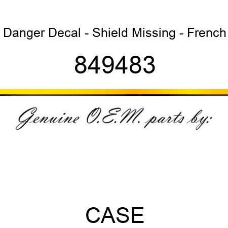 Danger Decal - Shield Missing - French 849483