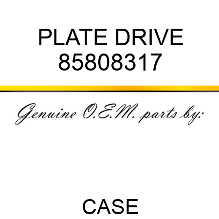 PLATE, DRIVE 85808317