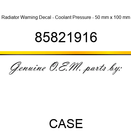 Radiator Warning Decal - Coolant Pressure - 50 mm x 100 mm 85821916