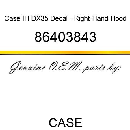 Case IH DX35 Decal - Right-Hand Hood 86403843