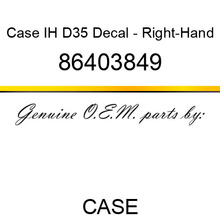 Case IH D35 Decal - Right-Hand 86403849