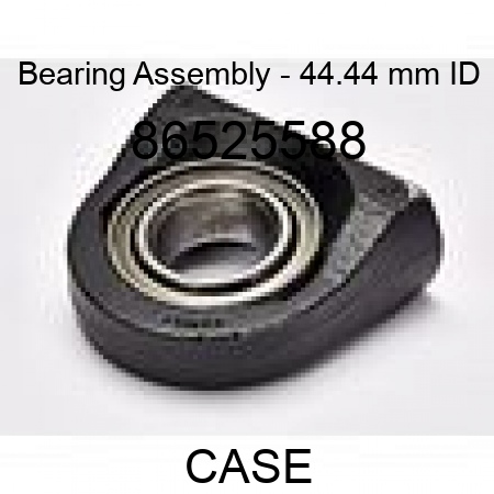 Bearing Assembly - 44.44 mm ID 86525588