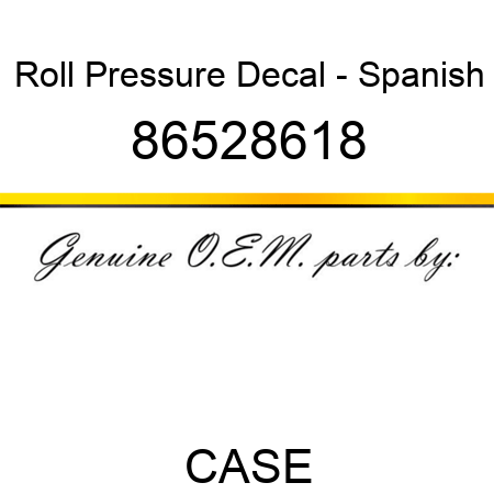 Roll Pressure Decal - Spanish 86528618