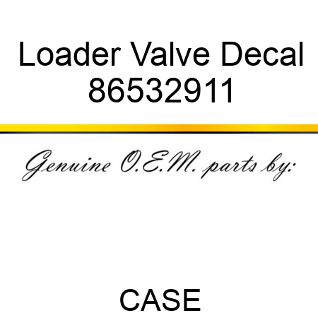 Loader Valve Decal 86532911