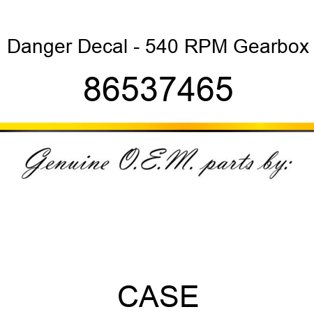 Danger Decal - 540 RPM Gearbox 86537465