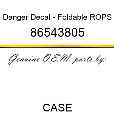 Danger Decal - Foldable ROPS 86543805