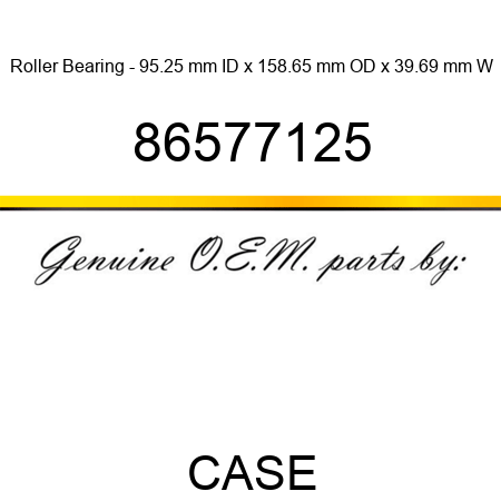 Roller Bearing - 95.25 mm ID x 158.65 mm OD x 39.69 mm W 86577125