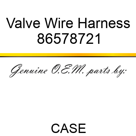 Valve Wire Harness 86578721