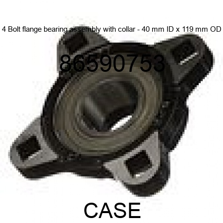 4 Bolt flange bearing assembly with collar - 40 mm ID x 119 mm OD 86590753