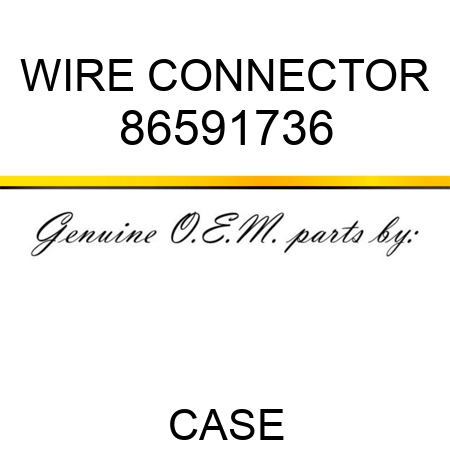 WIRE CONNECTOR 86591736