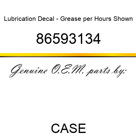 Lubrication Decal - Grease per Hours Shown 86593134