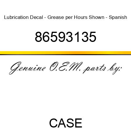 Lubrication Decal - Grease per Hours Shown - Spanish 86593135