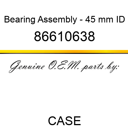 Bearing Assembly - 45 mm ID 86610638