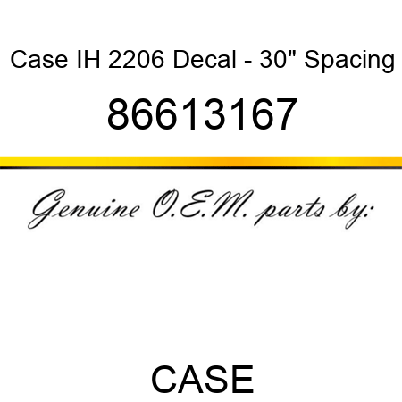 Case IH 2206 Decal - 30" Spacing 86613167