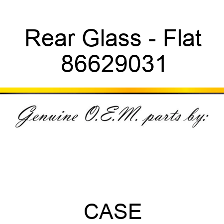 Rear Glass - Flat 86629031