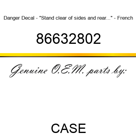 Danger Decal - "Stand clear of sides and rear..." - French 86632802