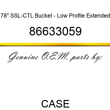 78" SSL-CTL Bucket - Low Profile Extended 86633059