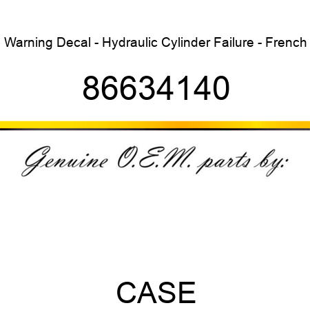 Warning Decal - Hydraulic Cylinder Failure - French 86634140