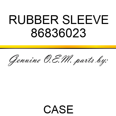 RUBBER SLEEVE 86836023