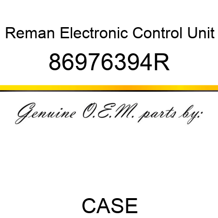 Reman Electronic Control Unit 86976394R
