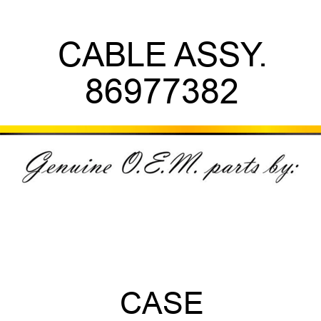 CABLE ASSY. 86977382