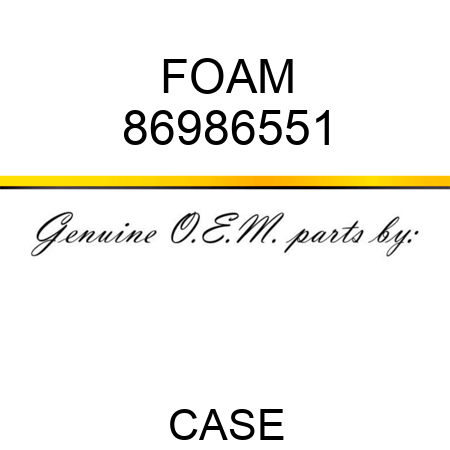 FOAM 86986551