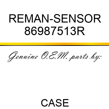 REMAN-SENSOR 86987513R