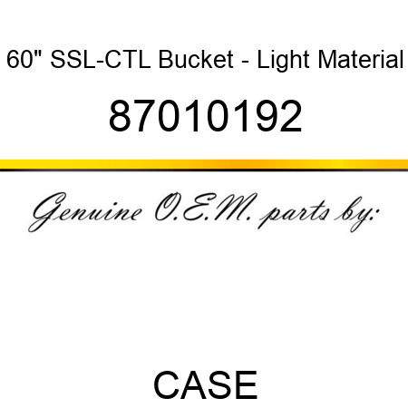 60" SSL-CTL Bucket - Light Material 87010192