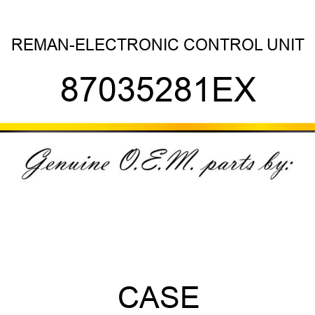 REMAN-ELECTRONIC CONTROL UNIT 87035281EX