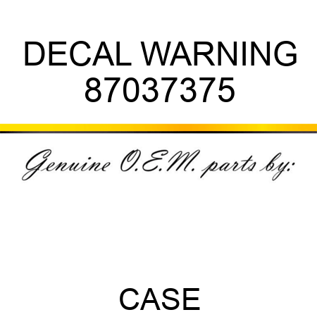 DECAL, WARNING 87037375