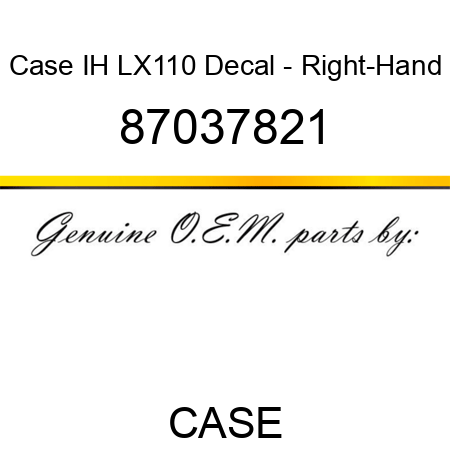 Case IH LX110 Decal - Right-Hand 87037821