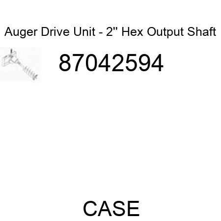Auger Drive Unit - 2'' Hex Output Shaft 87042594