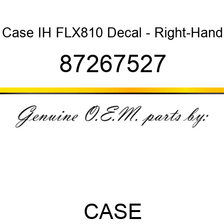 Case IH FLX810 Decal - Right-Hand 87267527