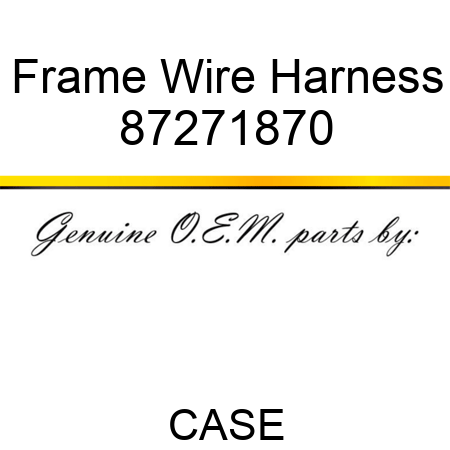 Frame Wire Harness 87271870
