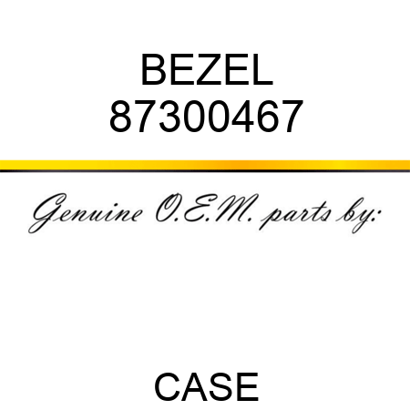BEZEL 87300467