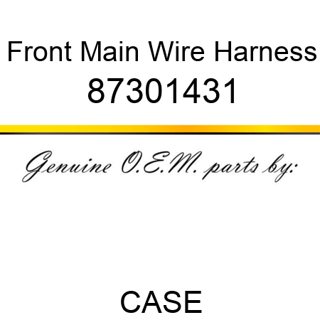 Front Main Wire Harness 87301431