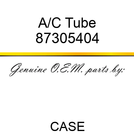 A/C Tube 87305404