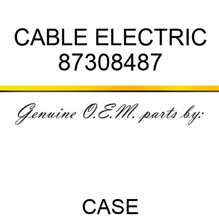 CABLE, ELECTRIC 87308487