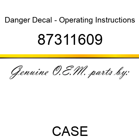 Danger Decal - Operating Instructions 87311609