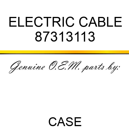ELECTRIC CABLE 87313113